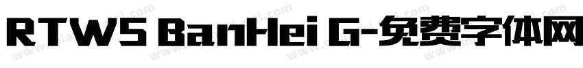 RTWS BanHei G字体转换